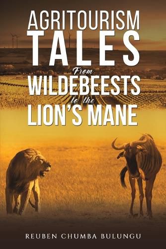 Cover image for Agritourism Tales: From Wildebeests to the Lion's Mane