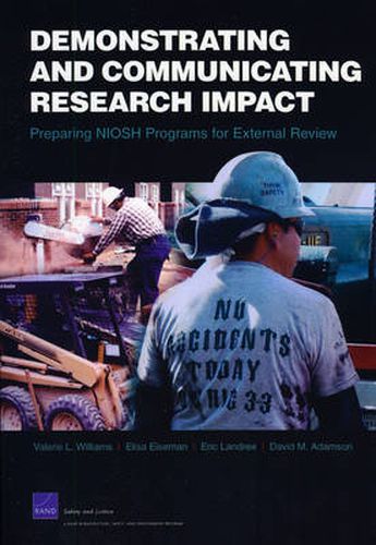 Cover image for Demonstrating and Communicating Research Impact: Preparing NIOSH Programs for External Review