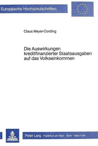 Die Auswirkungen Kreditfinanzierter Staatsausgaben Auf Das Volkseinkommen: Eine Makrooekonomische Untersuchung