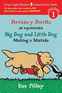 Cover image for Big Dog and Little Dog Making a Mistake/Perrazo y Perrito se Equivocan (GLR Level 1)