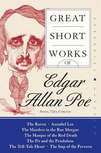 Cover image for Great Short Works of Edgar Allan Poe: Poems, Tales, Criticism