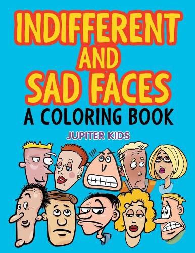 Cover image for Indifferent and Sad Faces (A Coloring Book)