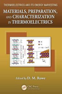 Cover image for Materials, Preparation, and Characterization in Thermoelectrics: Thermoelectrics and Its Energy Harvesting