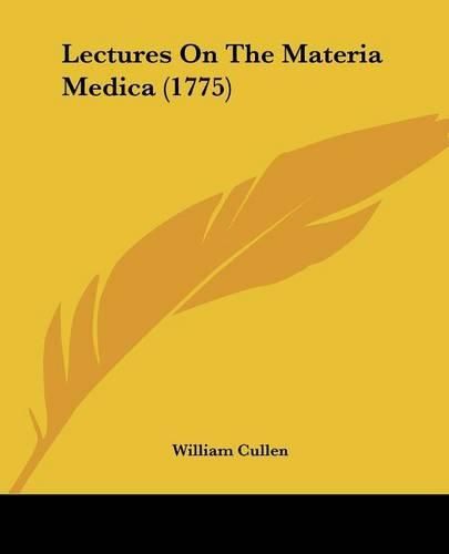 Lectures on the Materia Medica (1775)