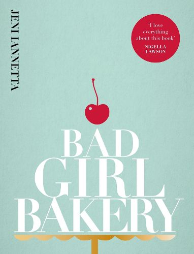 Cover image for Bad Girl Bakery: The Cookbook