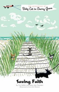 Cover image for Saving Faith: The Adventures of Baby Cat in Cherry Grove