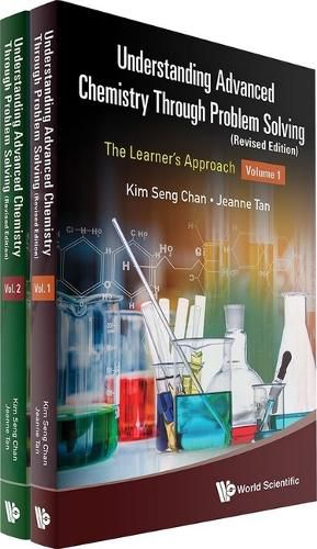 Cover image for Understanding Advanced Chemistry Through Problem Solving: The Learner's Approach (In 2 Volumes) (Revised Edition)