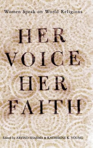 Her Voice, Her Faith: Women Speak On World Religions