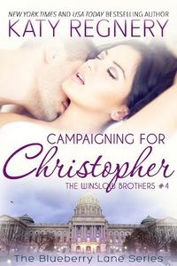 Cover image for Campaigning For Christopher: The Winslow Brothers #4