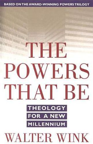 Cover image for The Powers That Be: Theology for a New Millennium