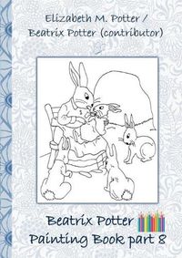 Cover image for Beatrix Potter Painting Book Part 8 ( Peter Rabbit )