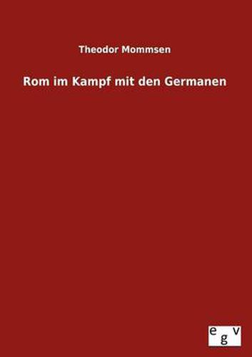 Cover image for Rom im Kampf mit den Germanen