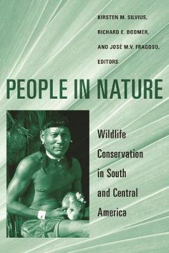 Cover image for People in Nature: Wildlife Conservation in South and Central America