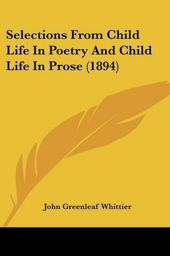 Cover image for Selections from Child Life in Poetry and Child Life in Prose (1894)