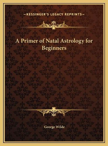 Cover image for A Primer of Natal Astrology for Beginners