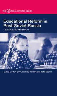 Cover image for Educational Reform in Post-Soviet Russia: Legacies and prospects