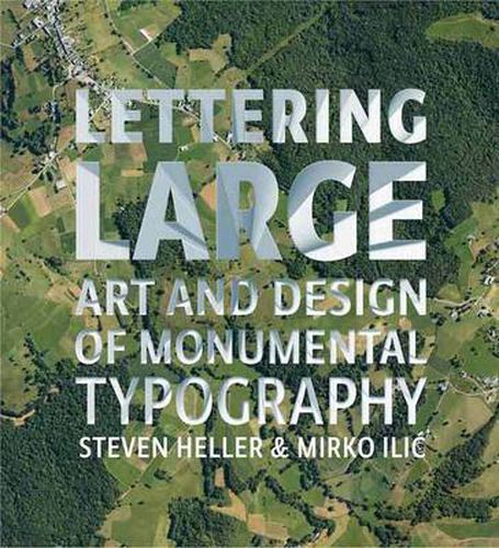 Lettering Large: The Art and Design of Monumental Typography