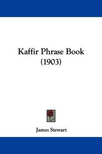 Cover image for Kaffir Phrase Book (1903)