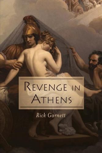 Cover image for Revenge in Athens: From the Files of Lysias the Lawyer