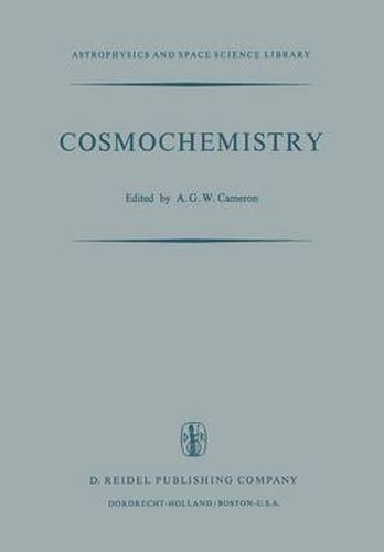 Cover image for Cosmochemistry: Proceedings of the Symposium on Cosmochemistry, Held at the Smithsonian Astrophysical Observatory, Cambridge, Mass., August 14-16, 1972