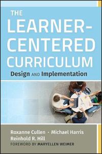 Cover image for The Learner-Centered Curriculum: Design and Implementation