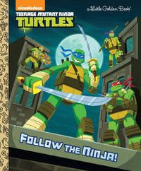 Cover image for Follow the Ninja! (Teenage Mutant Ninja Turtles)