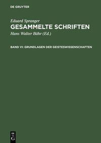 Cover image for Gesammelte Schriften, Band VI, Grundlagen der Geisteswissenschaften