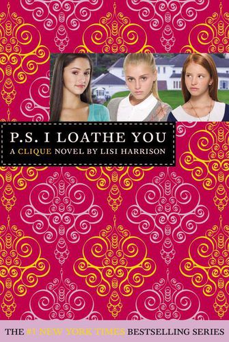 Cover image for The Clique #10: P.S. I Loathe You