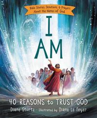 Cover image for I Am: 40 Reasons to Trust God