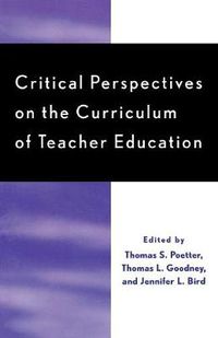 Cover image for Critical Perspectives on the Curriculum of Teacher Education