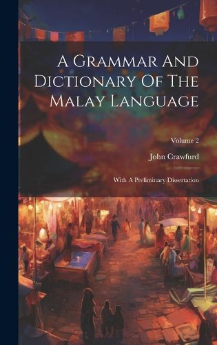 Cover image for A Grammar And Dictionary Of The Malay Language