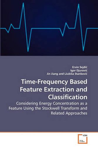 Cover image for Time-Frequency Based Feature Extraction and Classification