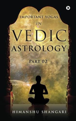 Cover image for Important Yogas in Vedic Astrology: Part 02