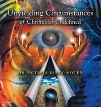 Cover image for Unyielding Circumstances of Chronicles Undefined