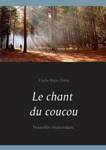 Cover image for Le chant du coucou: Nouvelles inattendues