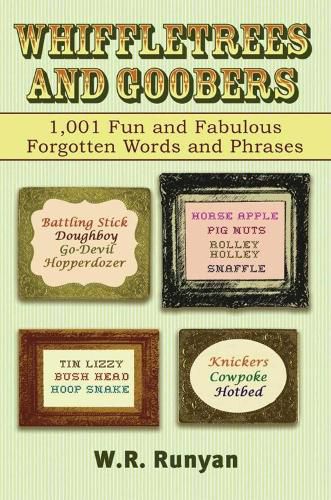 Cover image for Whiffletrees and Goobers: 1,001 Fun and Fabulous Forgotten Words