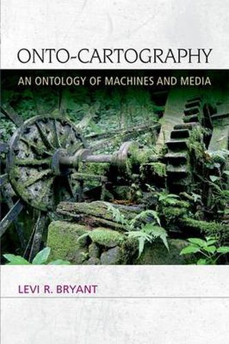 Cover image for Onto-Cartography: An Ontology of Machines and Media