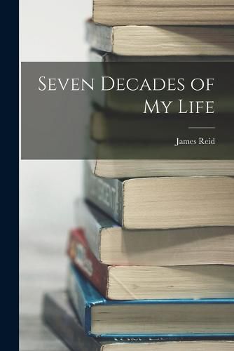 Cover image for Seven Decades of My Life