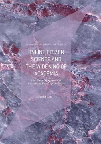 Cover image for Online Citizen Science and the Widening of Academia: Distributed Engagement with Research and Knowledge Production