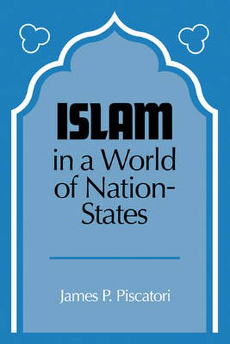 Cover image for Islam in a World of Nation-States