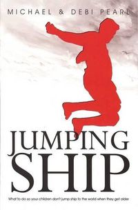 Cover image for Jumping Ship: How to Keep Your Children from Jumping Ship