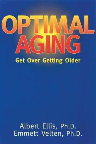 Cover image for Optimal Aging: Get Over Getting Older