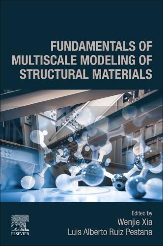 Cover image for Fundamentals of Multiscale Modeling of Structural Materials