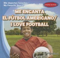 Cover image for Me Encanta El Futbol Americano / I Love Football