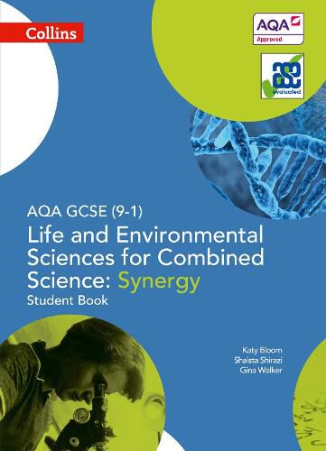 Cover image for AQA GCSE Life and Environmental Sciences for Combined Science: Synergy 9-1 Student Book