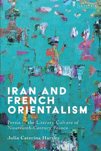 Cover image for Iran and French Orientalism