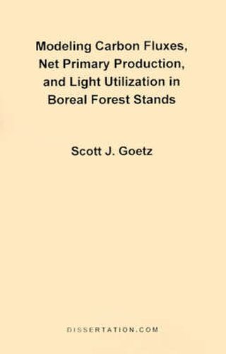 Cover image for Modeling Carbon Fluxes, Net Primary Production and Light Utilization in Boreal Forest Stands