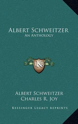 Cover image for Albert Schweitzer: An Anthology