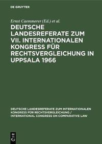 Cover image for Deutsche Landesreferate Zum VII. Internationalen Kongress Fur Rechtsvergleichung in Uppsala 1966