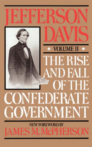 Cover image for The Rise and Fall of the Confederate Government